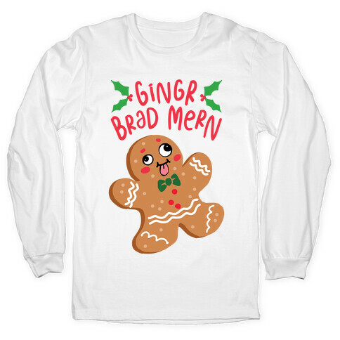 Gingr Brad Mern Derpy Gingerbread Man Long Sleeve T-Shirt