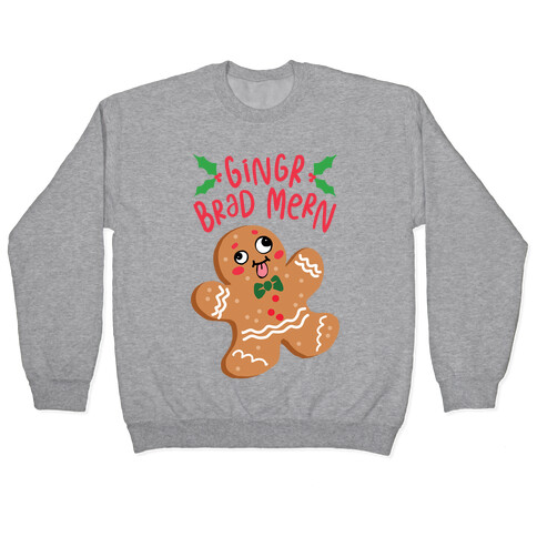 Gingr Brad Mern Derpy Gingerbread Man Pullover