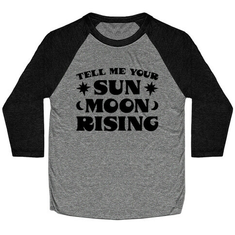 Tell Me Your Sun, Moon, Rising Baseball Tee