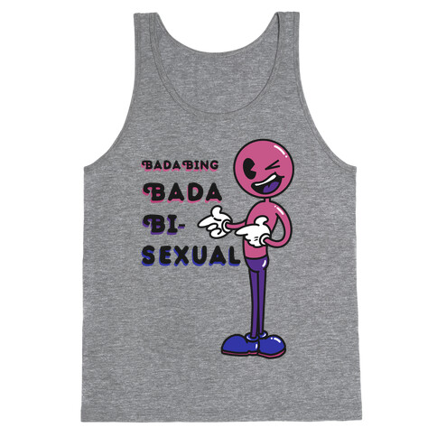 Bada Bing Bada Bisexual Tank Top