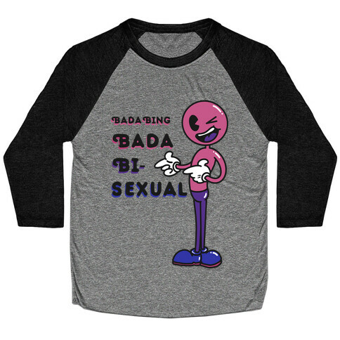 Bada Bing Bada Bisexual Baseball Tee