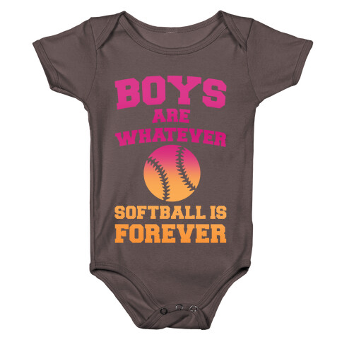 Boys Are Whatever Softball Is Forever Baby One-Piece