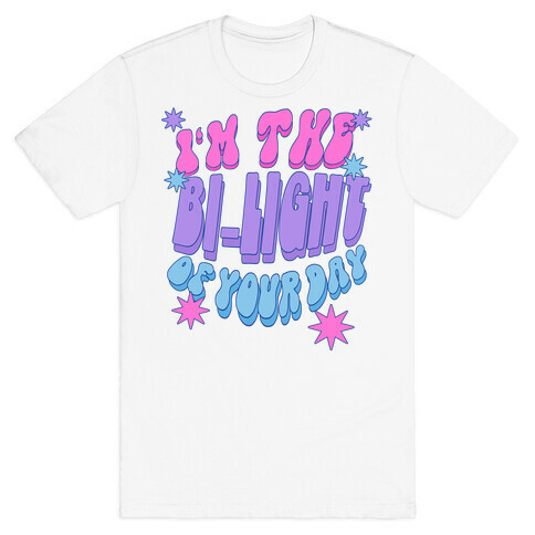 I'm The Bi-Light Of Your Day T-Shirt