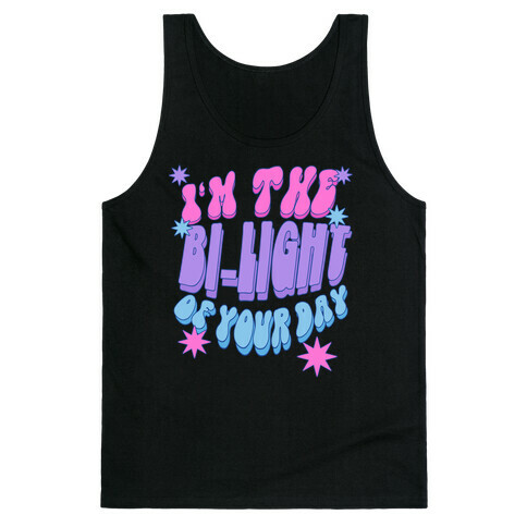 I'm The Bi-Light Of Your Day Tank Top