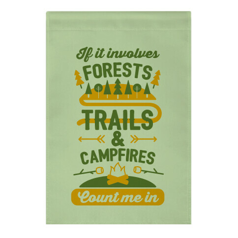 Forests, Trails, and Campfires - Count Me In Garden Flag