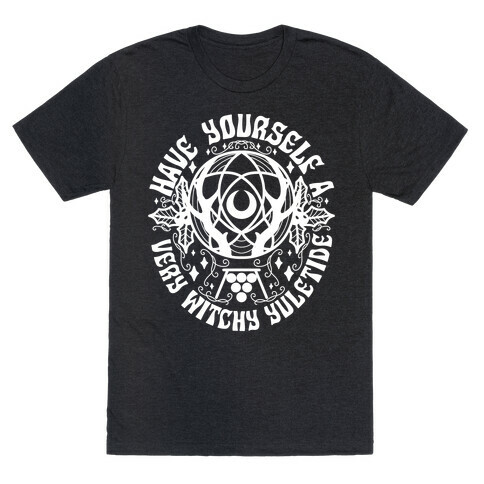 Have Yourself A Very Witchy Yuletide T-Shirt