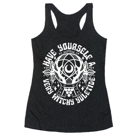 Have Yourself A Very Witchy Yuletide Racerback Tank Top