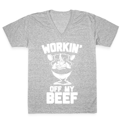 Workin' Off My Beef V-Neck Tee Shirt