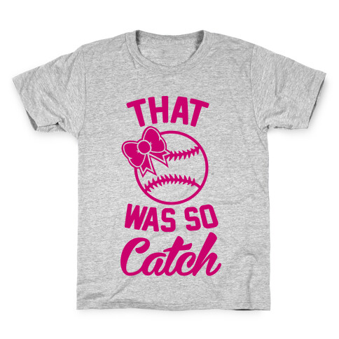 That Was So Catch Kids T-Shirt