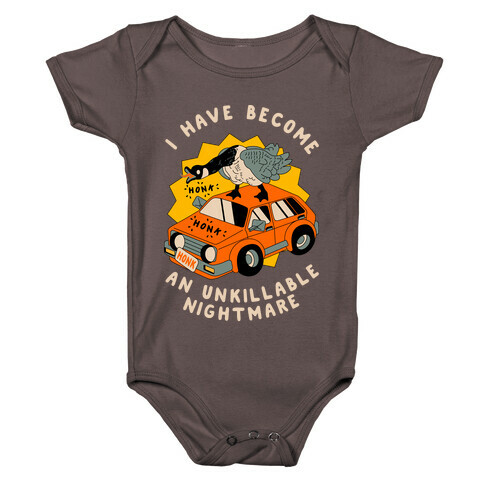 I Have Become An Unkillable Nightmare (Goose On a Car) Baby One-Piece