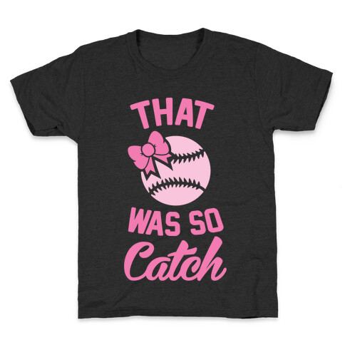 That Was So Catch Kids T-Shirt