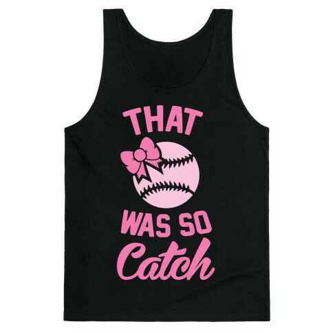 That Was So Catch Tank Top