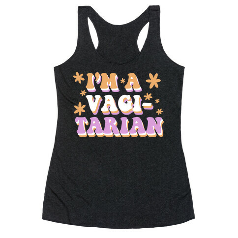 I'm Vagitarian Racerback Tank Top