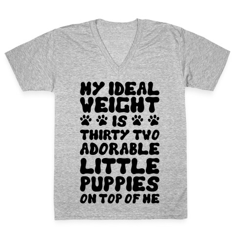 Ideal Weight (Puppies) V-Neck Tee Shirt