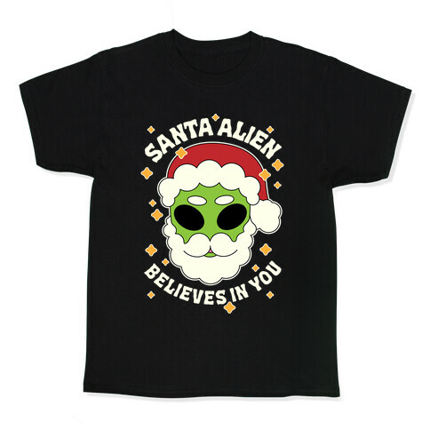 Santa Alien Believes in You Kids T-Shirt