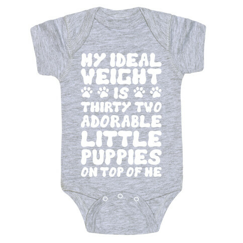 Ideal Weight (Puppies) Baby One-Piece