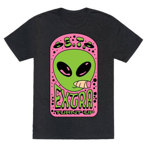 E.T. (Extra Turnt-Up) Alien T-Shirt