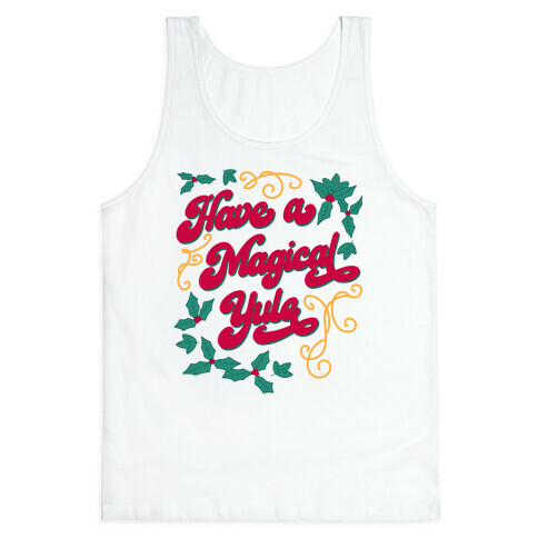 Have A Magical Yule Tank Top