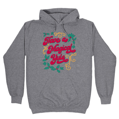 Have A Magical Yule Hooded Sweatshirt