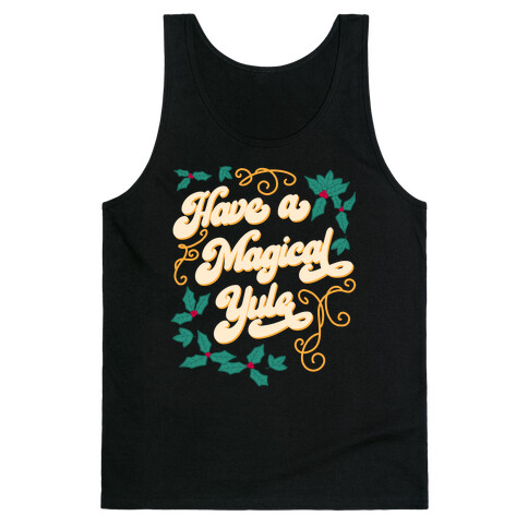 Have A Magical Yule Tank Top