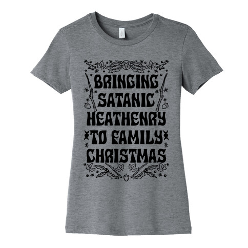 Bringing Satanic Heathenry To Family Christmas Womens T-Shirt