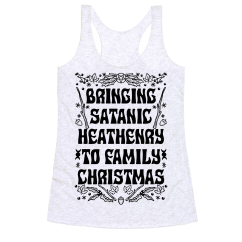 Bringing Satanic Heathenry To Family Christmas Racerback Tank Top