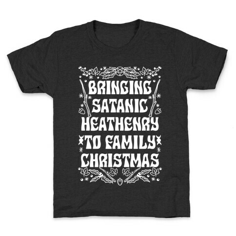 Bringing Satanic Heathenry To Family Christmas Kids T-Shirt