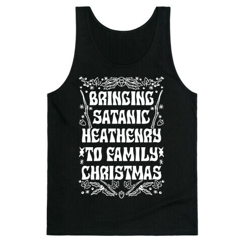 Bringing Satanic Heathenry To Family Christmas Tank Top