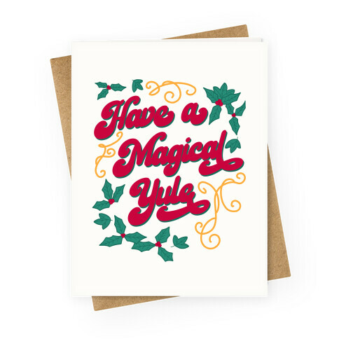 Have A Magical Yule Greeting Card