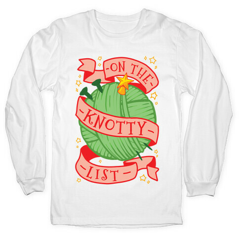 On The Knotty List Long Sleeve T-Shirt