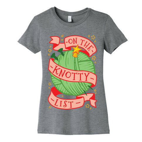 On The Knotty List Womens T-Shirt