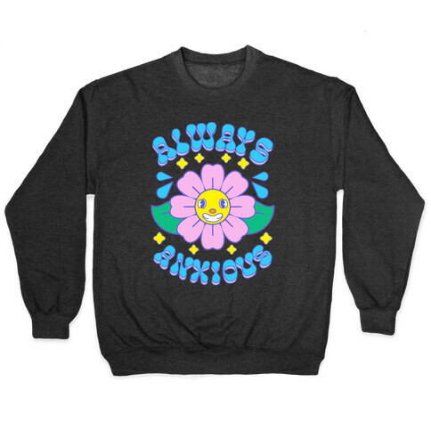 Always Anxious Cartoon Flower Pullover