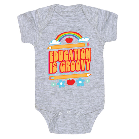 Education Is Groovy Baby One-Piece