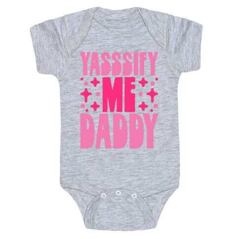 Yasssify Me Daddy Baby One-Piece