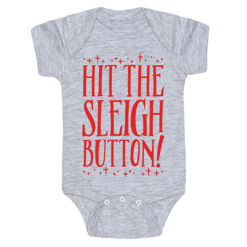 Hit The Sleigh Button Parody Baby One-Piece