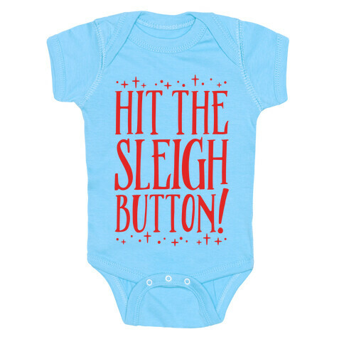 Hit The Sleigh Button Parody Baby One-Piece