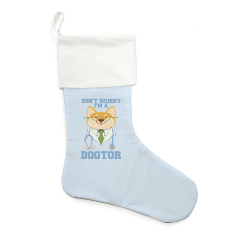 Don't worry, I'm a dogtor! Stocking