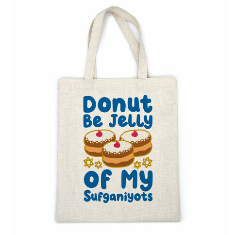 Donut Be Jelly Of My Sufganiyots Casual Tote