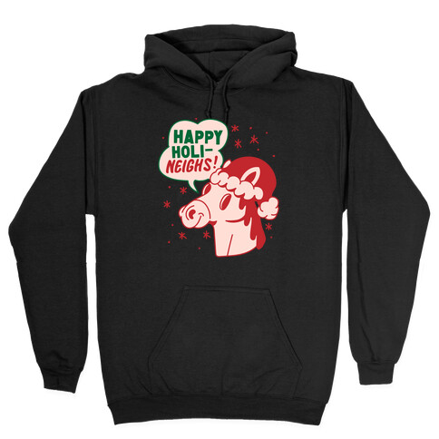 Happy Holi-Neighs Holiday Horse Hooded Sweatshirt