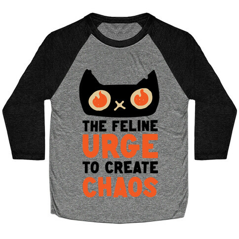 The Feline Urge To Create Chaos  Baseball Tee