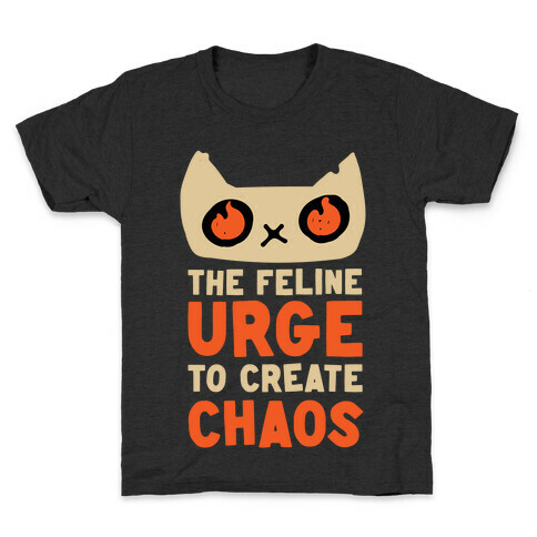 The Feline Urge To Create Chaos  Kids T-Shirt
