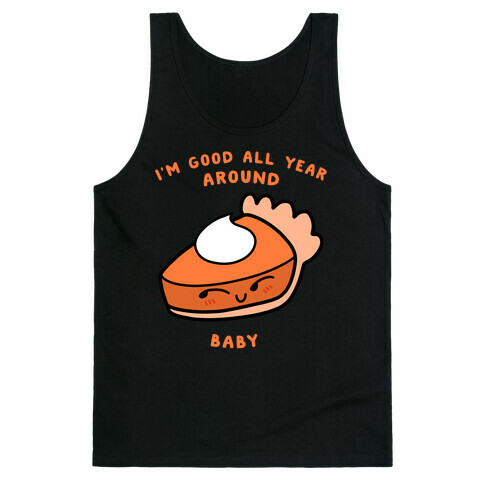 I'm Good All Year Around Baby Tank Top