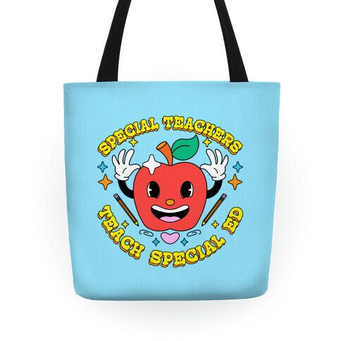 Special Teachers Teach Special Ed Tote