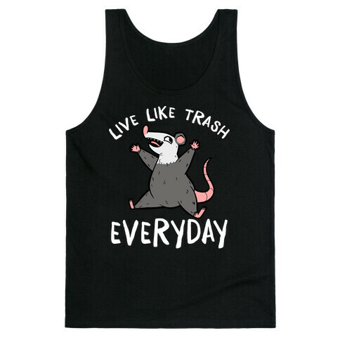 Live Like Trash Everyday Tank Top