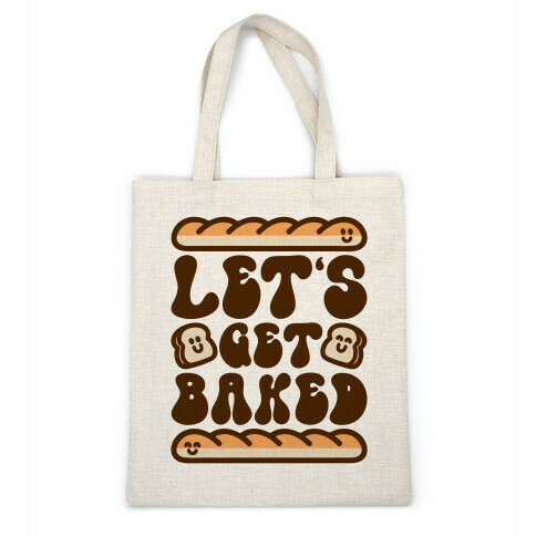 Let's Get Baked Casual Tote