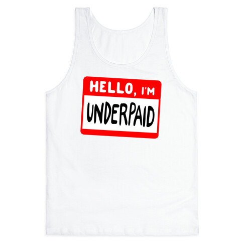 Hello, I'm UNDERPAID Tank Top