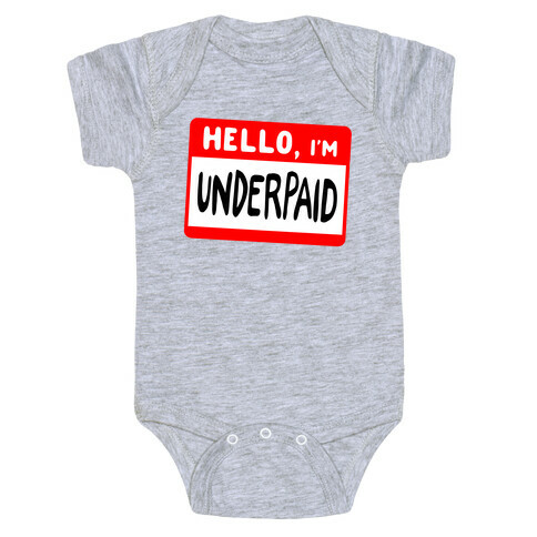 Hello, I'm UNDERPAID Baby One-Piece