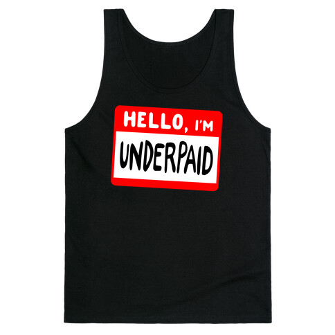 Hello, I'm UNDERPAID Tank Top