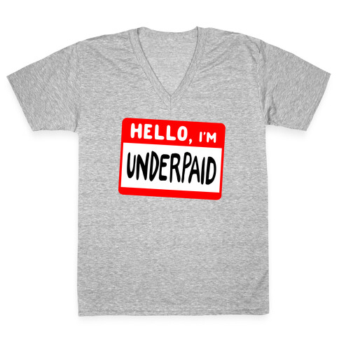 Hello, I'm UNDERPAID V-Neck Tee Shirt