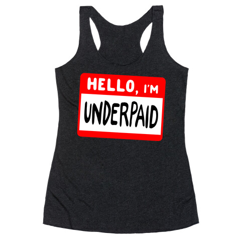 Hello, I'm UNDERPAID Racerback Tank Top